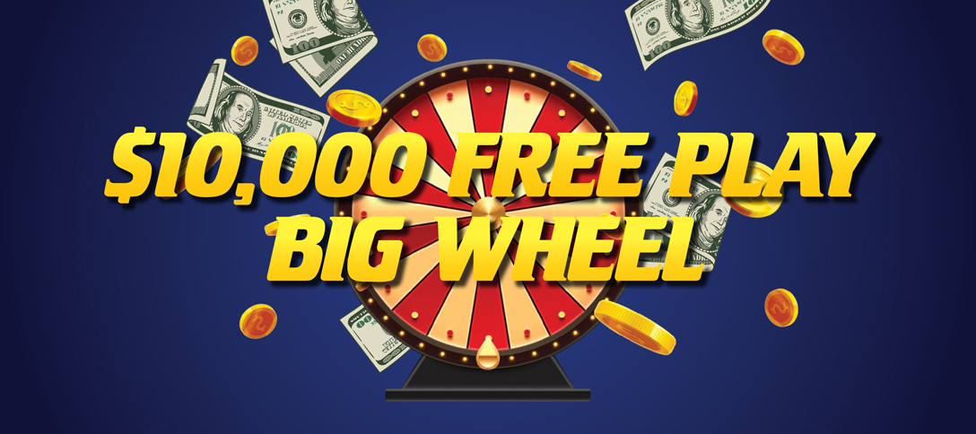 $10,000 Free Play Big Wheel