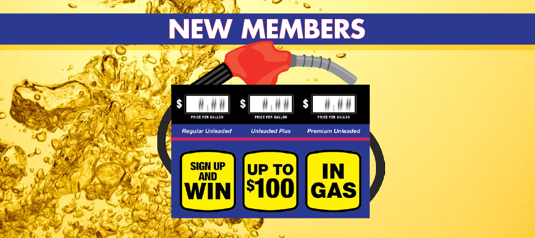 NEW MEMBERS $100 GAS OFFER