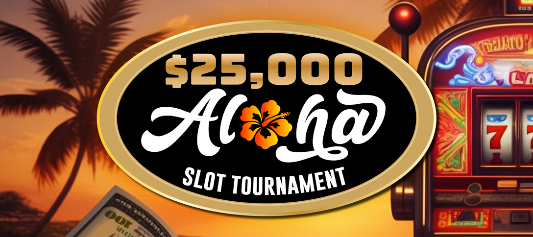 $25,000 Aloha Slot Tournament