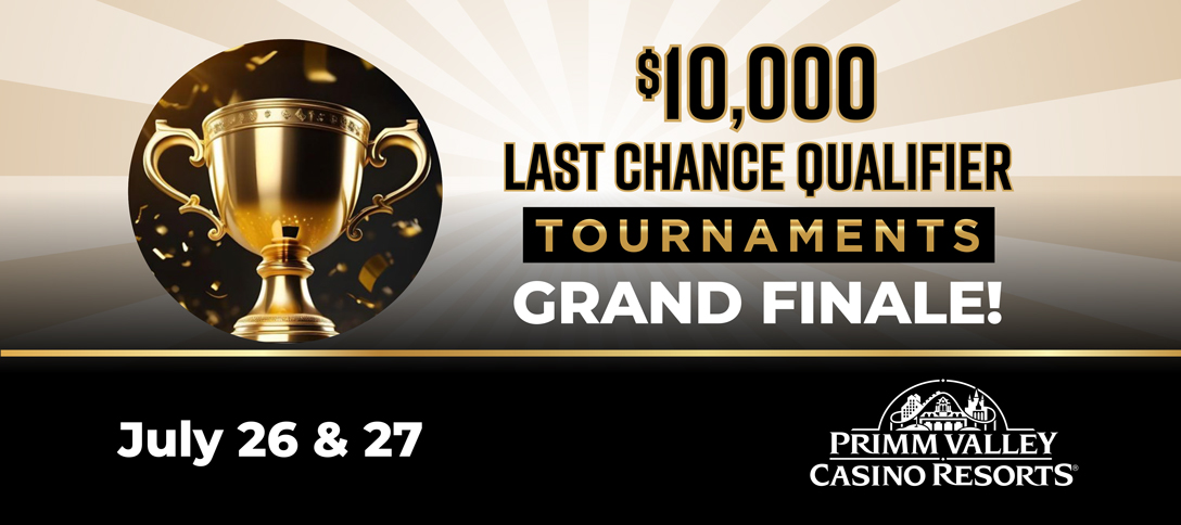 $10,000 Last Chance Qualifier Tournaments Grand Finale!