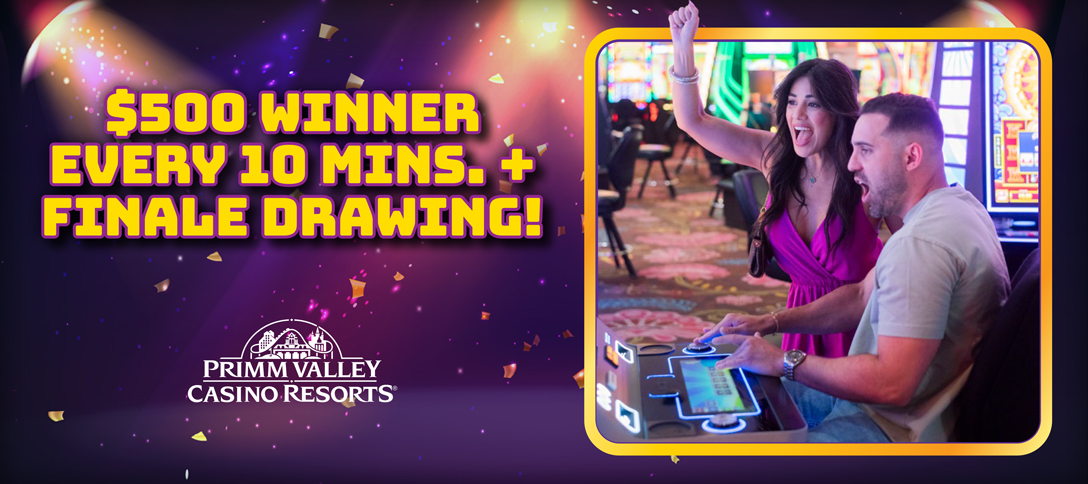 $500 Winner Every 10 Minutes + Finale Drawing!