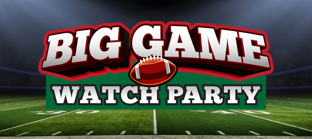 Big Game Watch Party