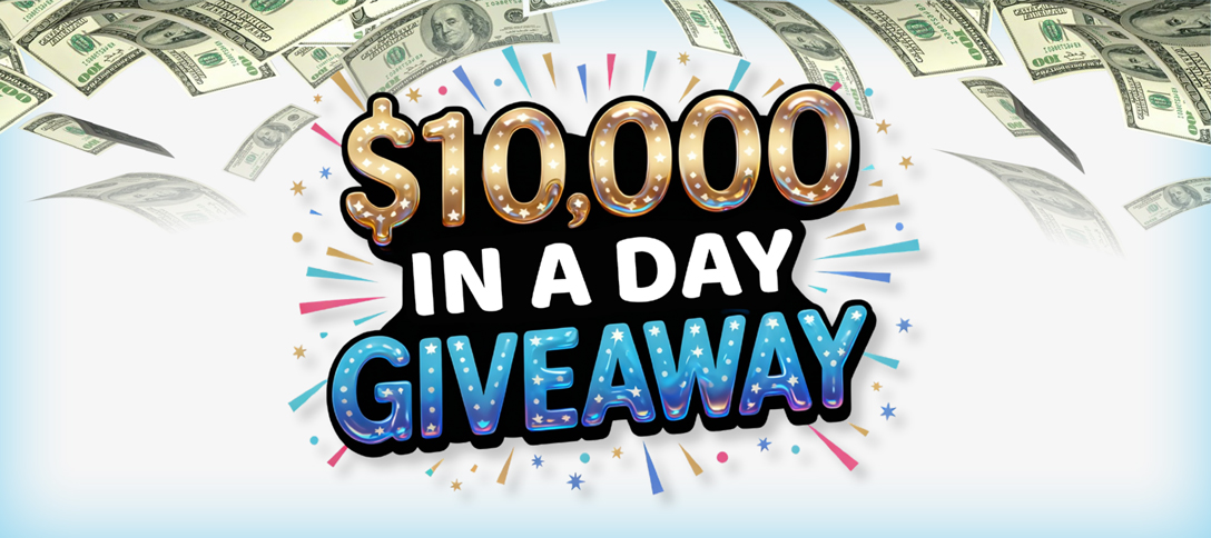 $10,000 In A Day Giveaway