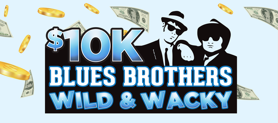 $10K Blues Brothers Wild & Wacky